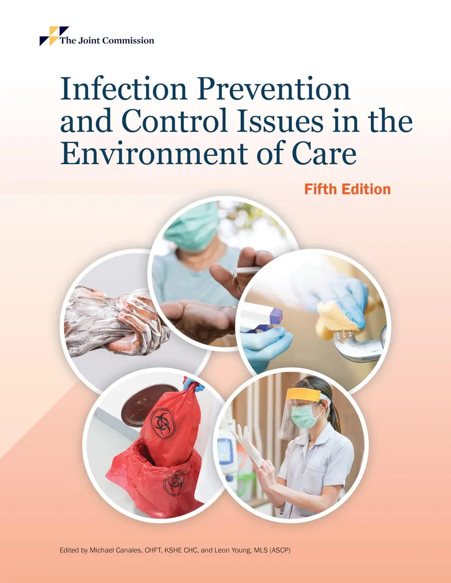 Joint Commission Resources Infection Prevention and Control Issues in the Environment of Care, 5th edition | Infection control strategies - main product image