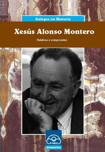 Xesús Alonso Montero: Palabras e compromiso | Rare Galician Hardcover Book, 64 Pages, Original Edition - view 2