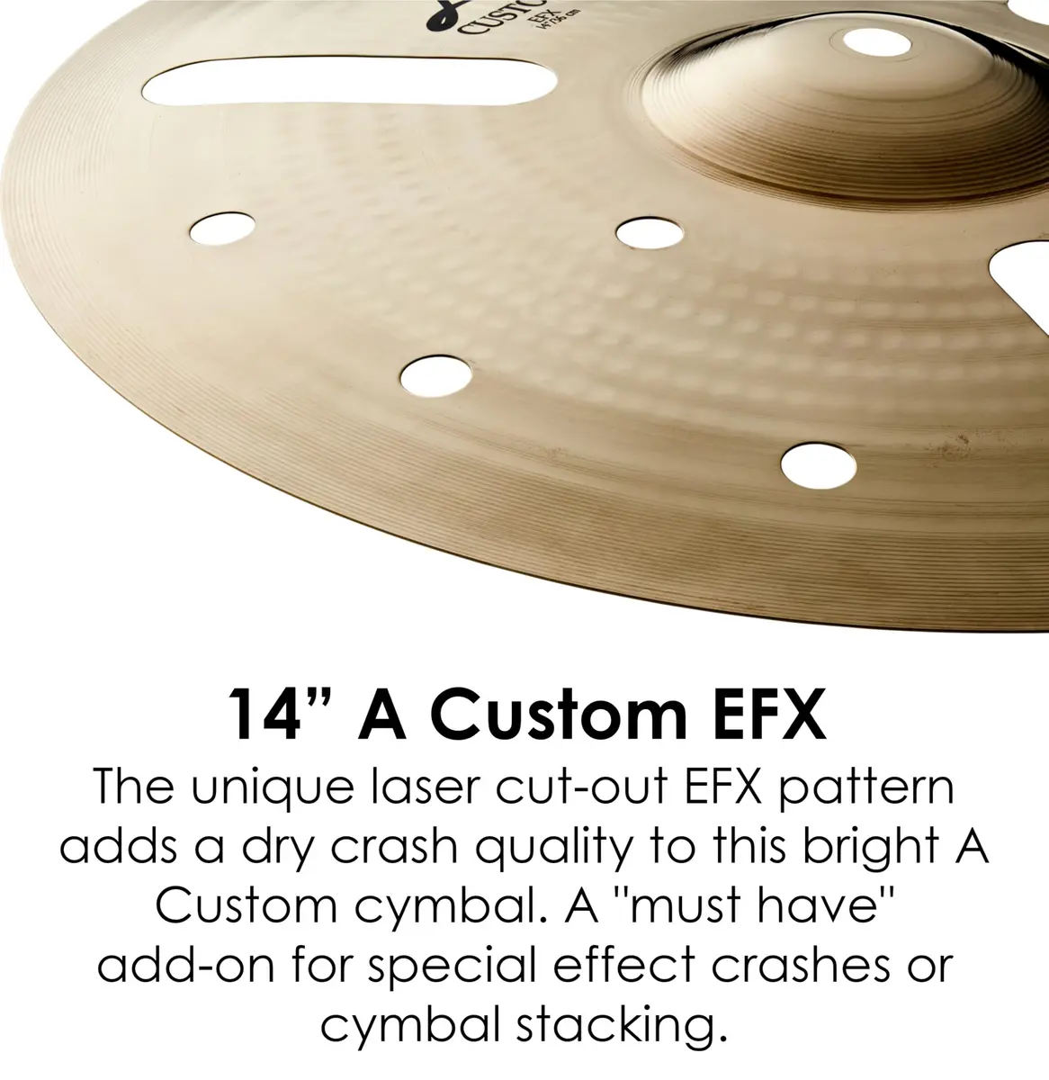 Zildjian 14" A Custom EFX Crash Cymbal | Laser Cutouts for Quick, Dry Sound - view 3