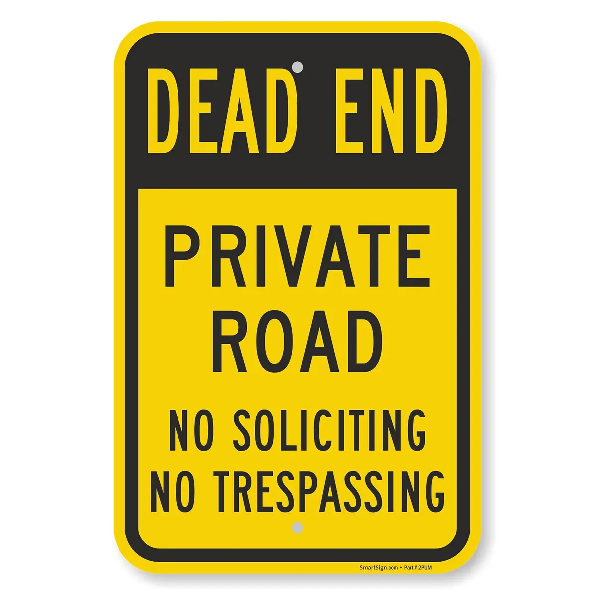 SmartSign 18 x 12 inch Dead End - Private Road, No Soliciting, No Trespassing Metal Sign, 63 mil Laminated Aluminum, Black and Yellow - main product image