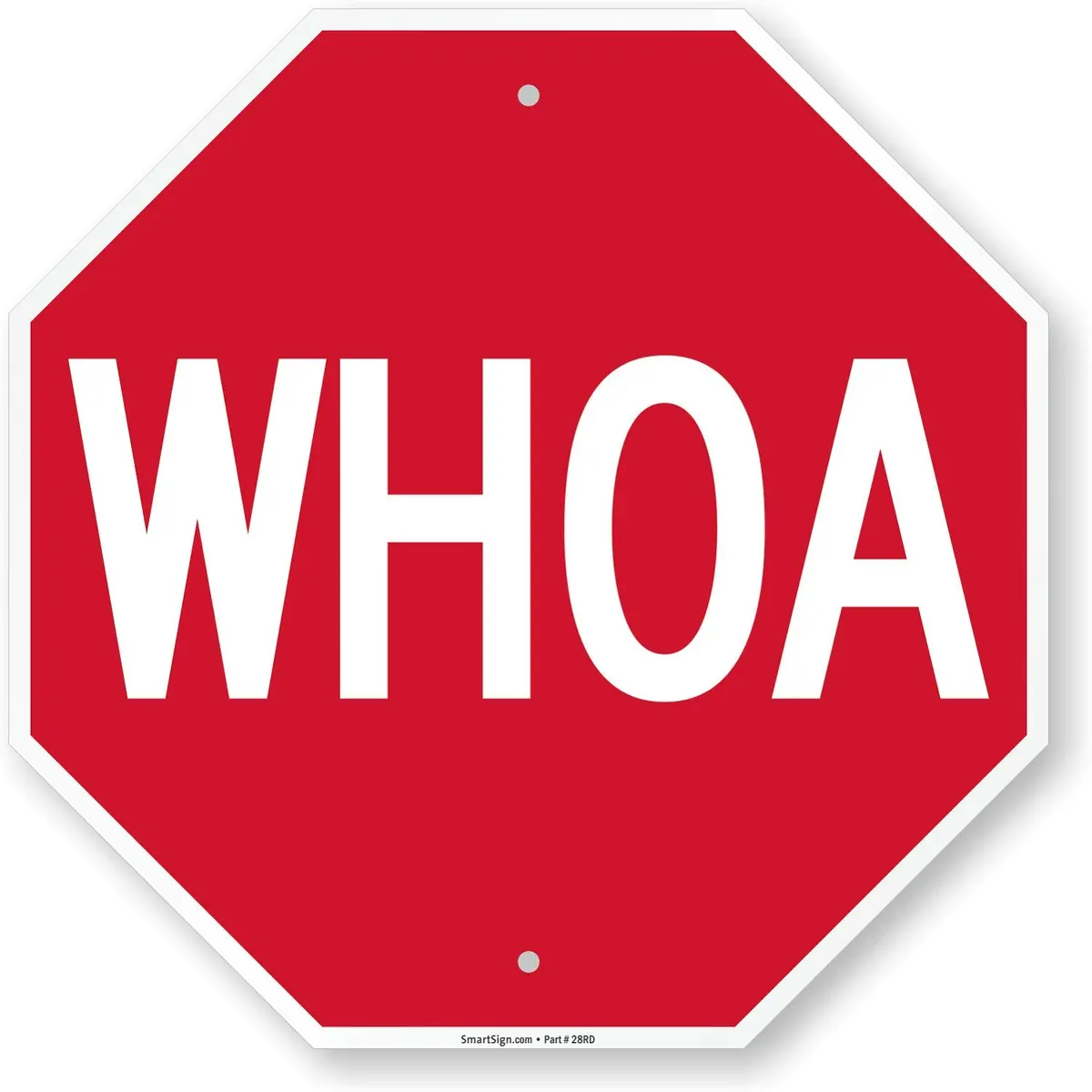 SmartSign WHOA Funny Stop Sign 18" x 18" Aluminum White on Red | Industry-Leading Durability - main product image