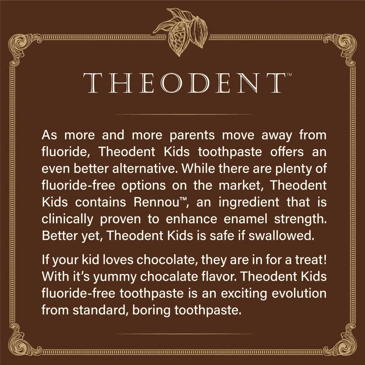 Theodent Kids Toothpaste Chocolate Chip 96.4g (3.4 oz) | Fluoride-Free Enamel Repair - view 2