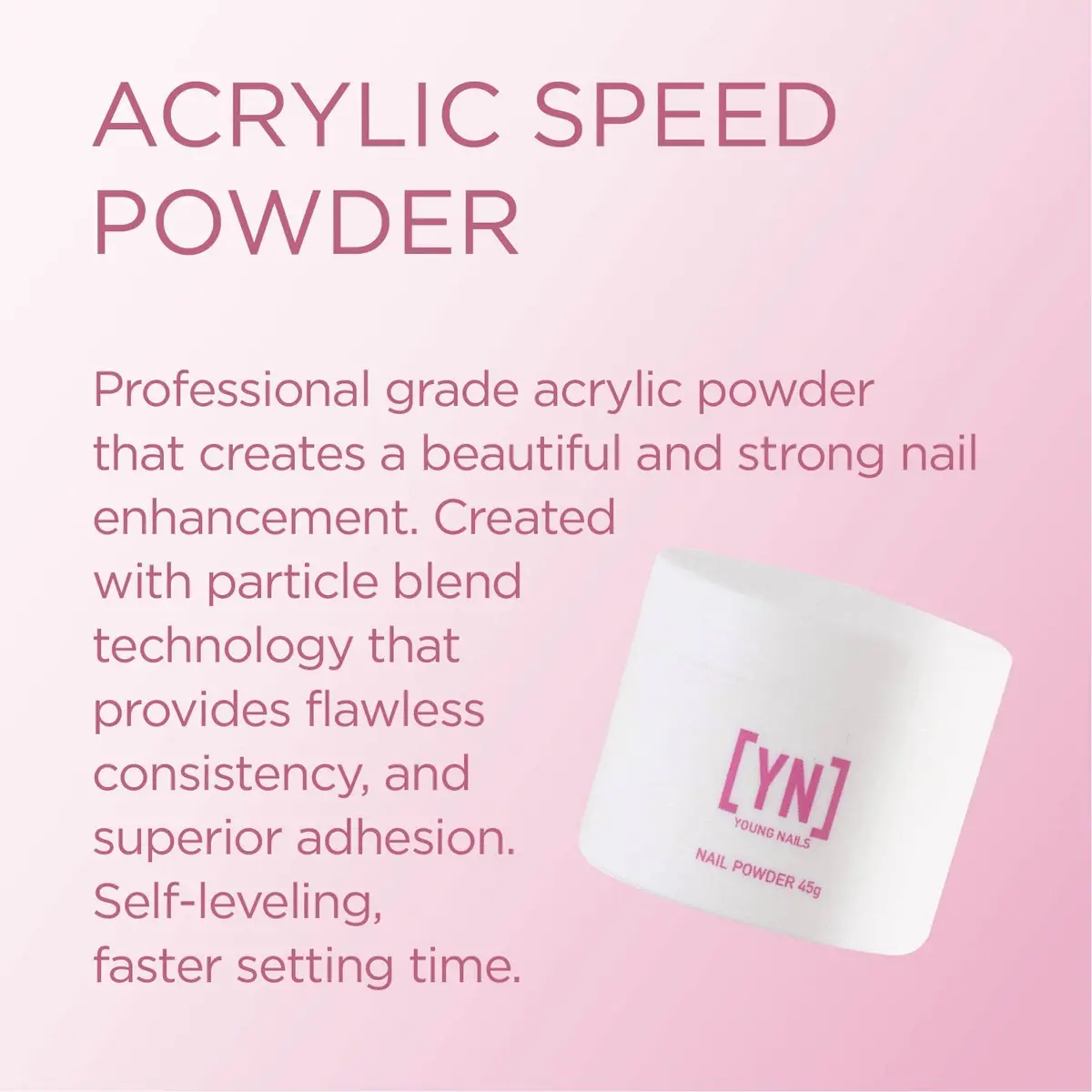 Young Nails Acrylic Speed Powder - Self-Leveling Acrylic Nail Powder, Clear, 45g | Superior Adhesion & Fast Set - view 2