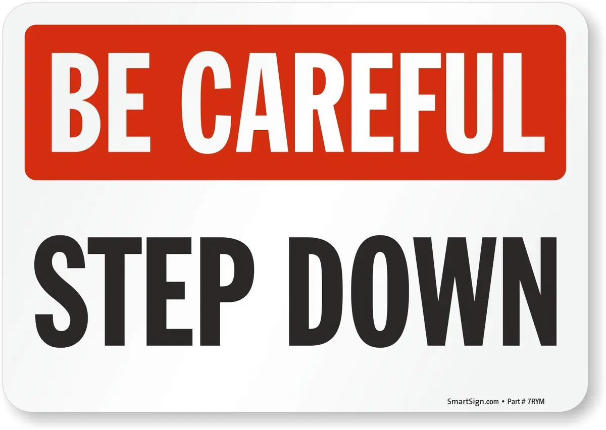 SmartSign Be Careful Step Down Sign 7" x 10" Laminated Vinyl Black/Red on White | Safety Warning Label - main product image