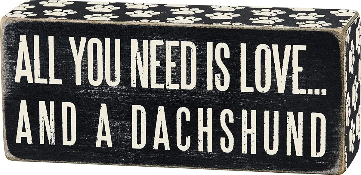 Primitives by Kathy Box Sign, Wood, 6" x 2.5" | All You Need Is Love And A Dachshund - main product image