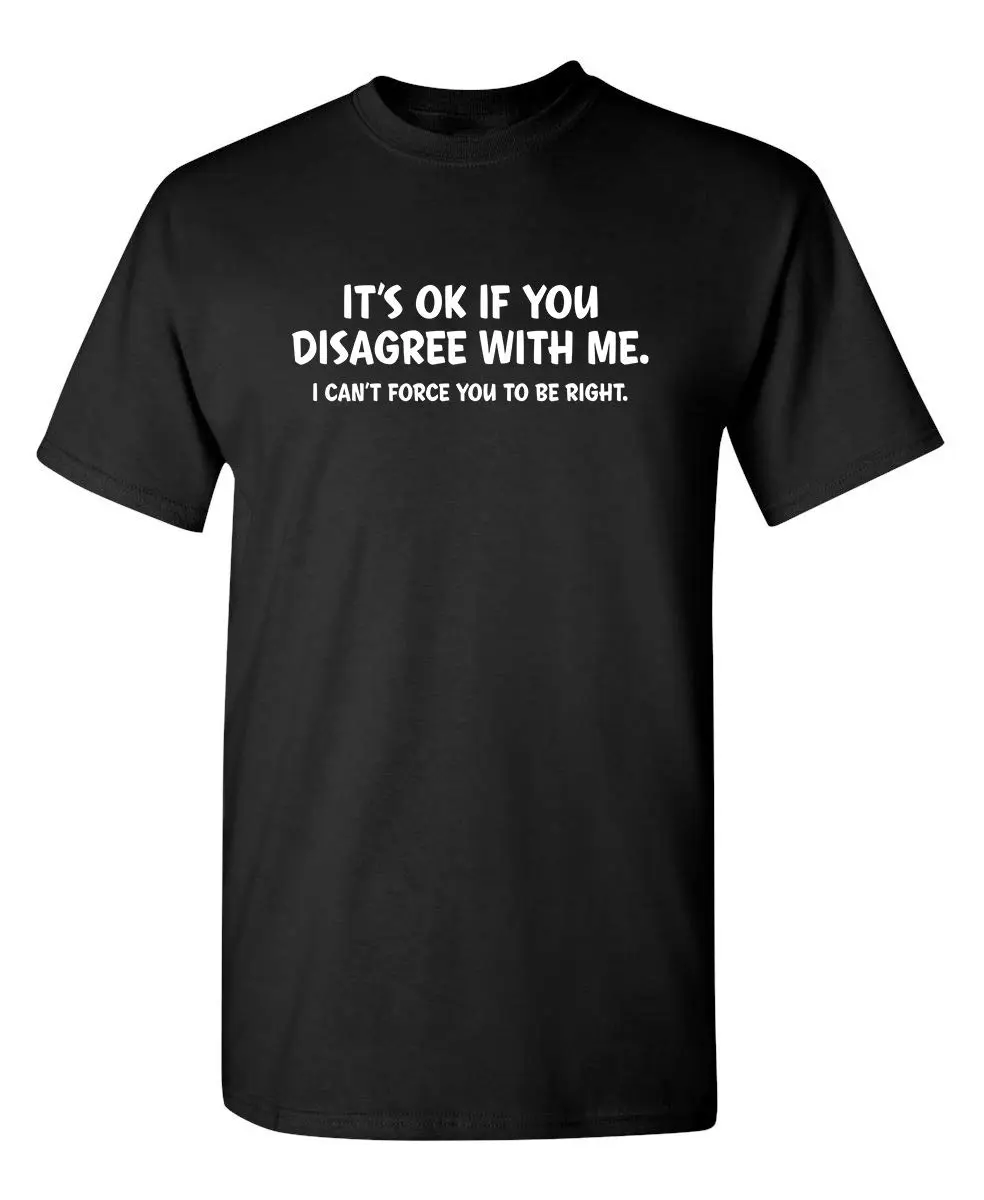 Feelin Good Tees 'It's Okay If You Disagree with Me' Mens Graphic T Shirt | Adult Humor, Cotton, Black, S - main product image