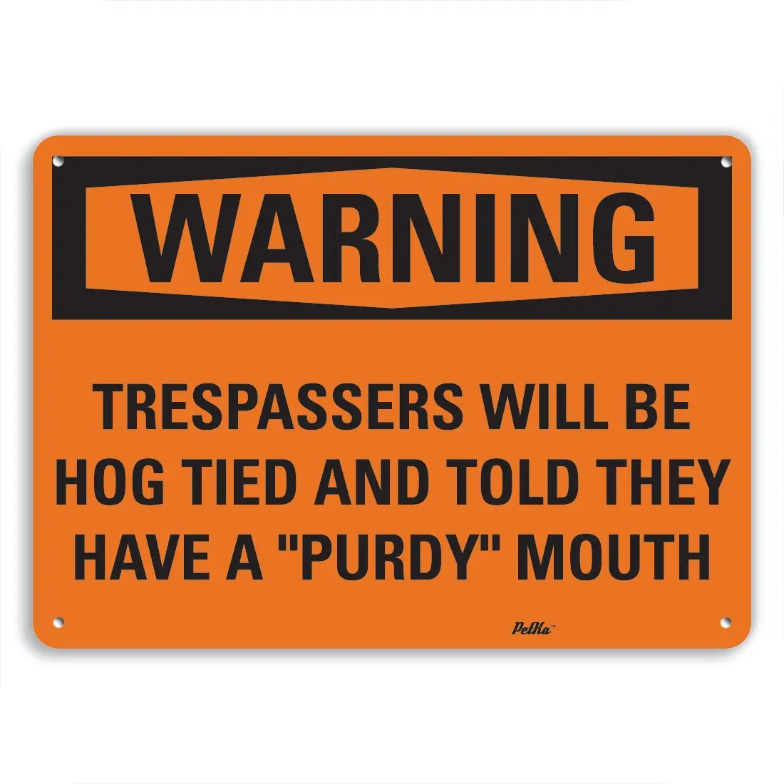 SmartSign "Trespassers Will be hog Tied and Told They Have a "Purdy" Mouth" Aluminum Sign, 35.56cm x 25.4cm | Warning Sign for Property - main product image