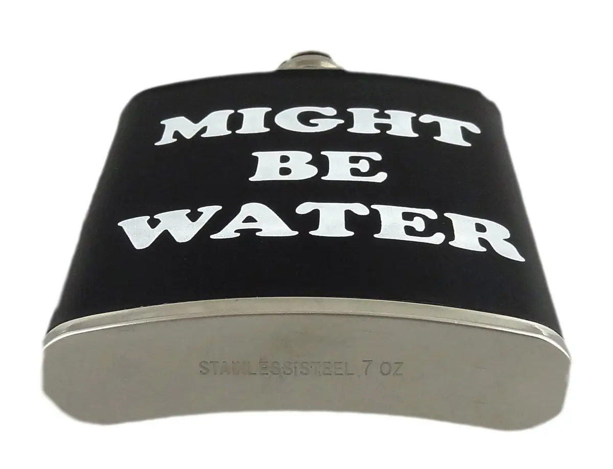 Funny Guy Mugs Might Be Water Stainless Steel 7oz Hip Flask | Unique Gift & Conversation Starter - view 5