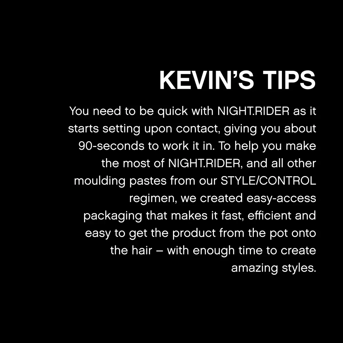 KEVIN.MURPHY NIGHT.RIDER Strong Hold Hair Moulding Paste 30g (1.1 Fl Oz) | Matte Texture for Choppy Looks - view 6