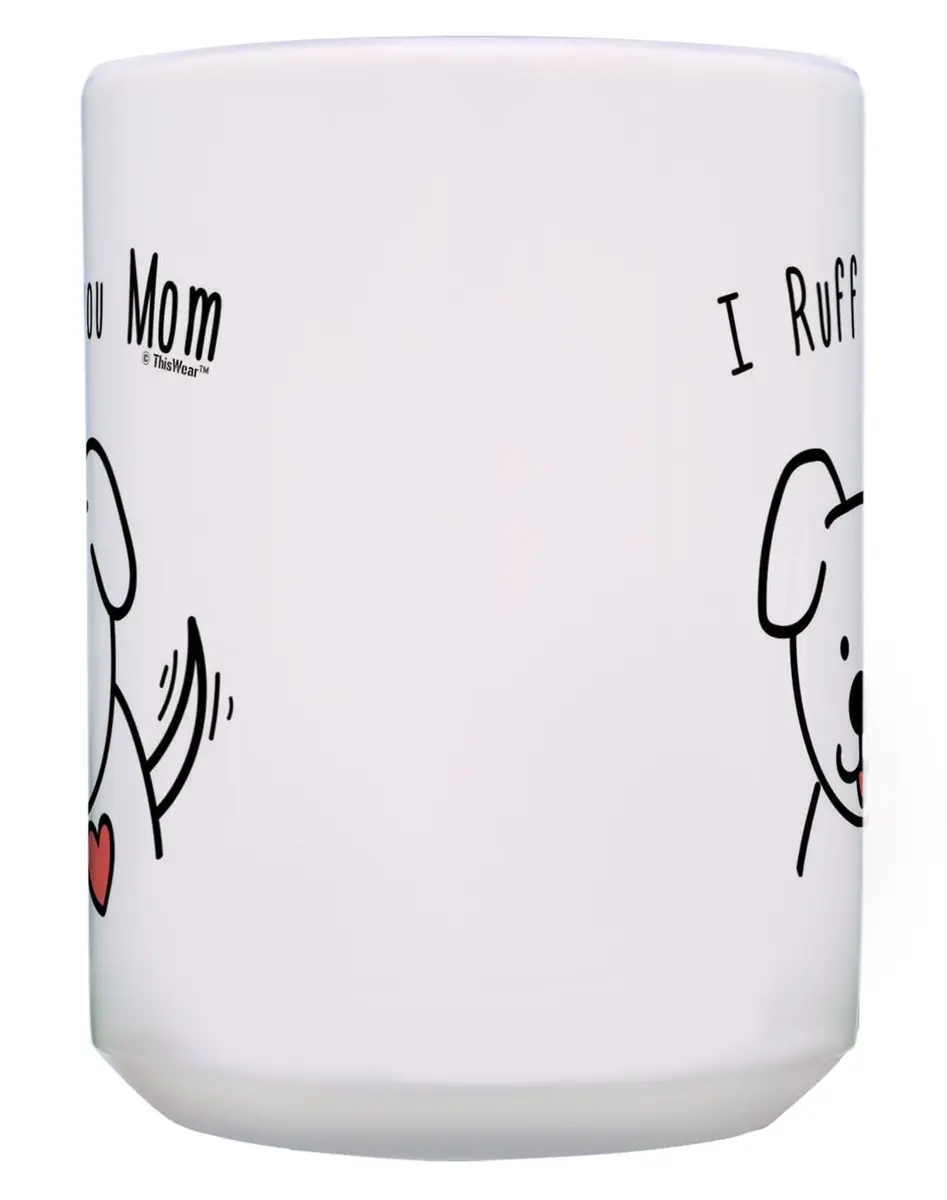 ThisWear Ruff You Mom 15oz Coffee Mug | Classic Ceramic, Microwave & Dishwasher Safe - view 4