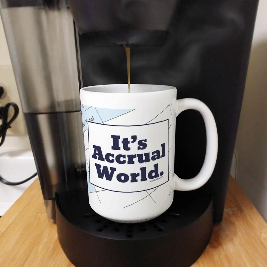 Gifts For Value It's Accrual World 15oz Coffee Mug | Accountant Gift - view 4