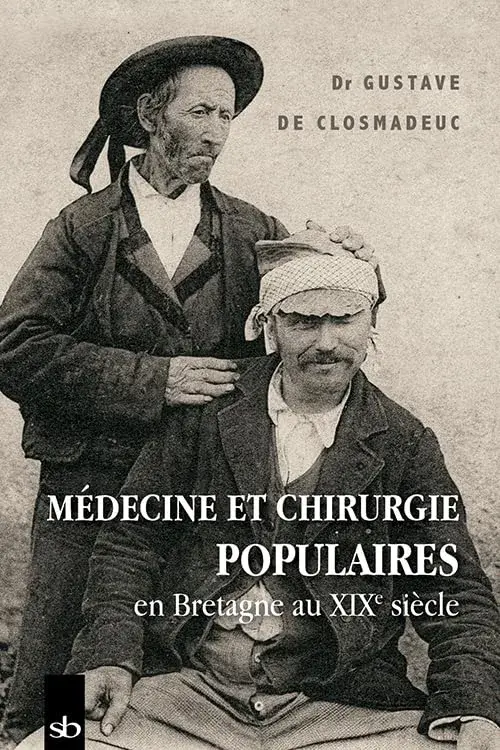 Médecine et chirurgie populaires en Bretagne au XIXe siècle Paperback | History of Medicine Book - main product image
