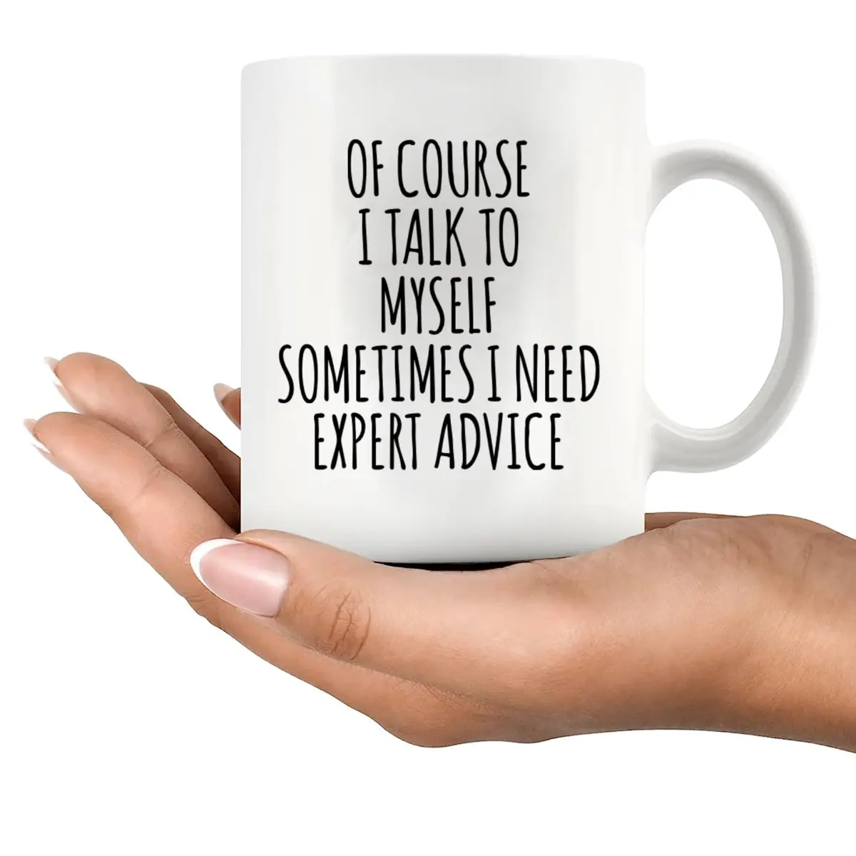 Panvola Of Course I Talk To Myself Sometimes I Need Expert Advice Sarcastic Gift For Coworker Boss Humorous Coffee Mug 11 oz - view 8