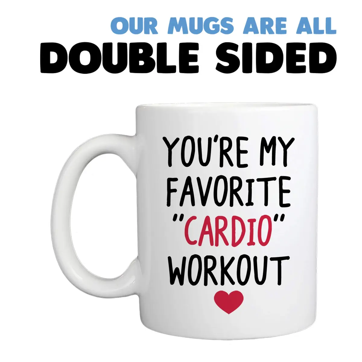 MyCozyCups You're My Favorite Cardio Workout Coffee Mug 11oz | Funny Gift for Husband, Wife, Partner - view 6