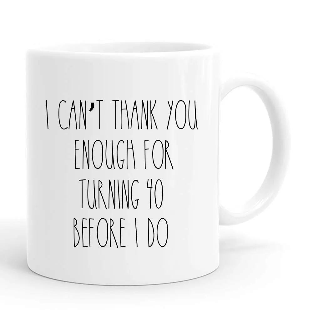 joey 11 oz Funny Mug for 40th Birthday Women | Humorous Gift for Her, Mom, Sister, Friend - main product image
