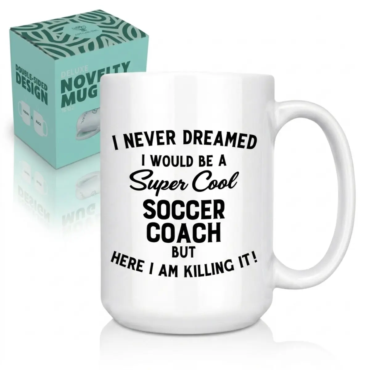 Artisan Owl I Never Dreamed I'd Be a Soccer Coach But Here I Am Crushing It - 15oz Funny Coffee Cup Gift for Men or Women - main product image