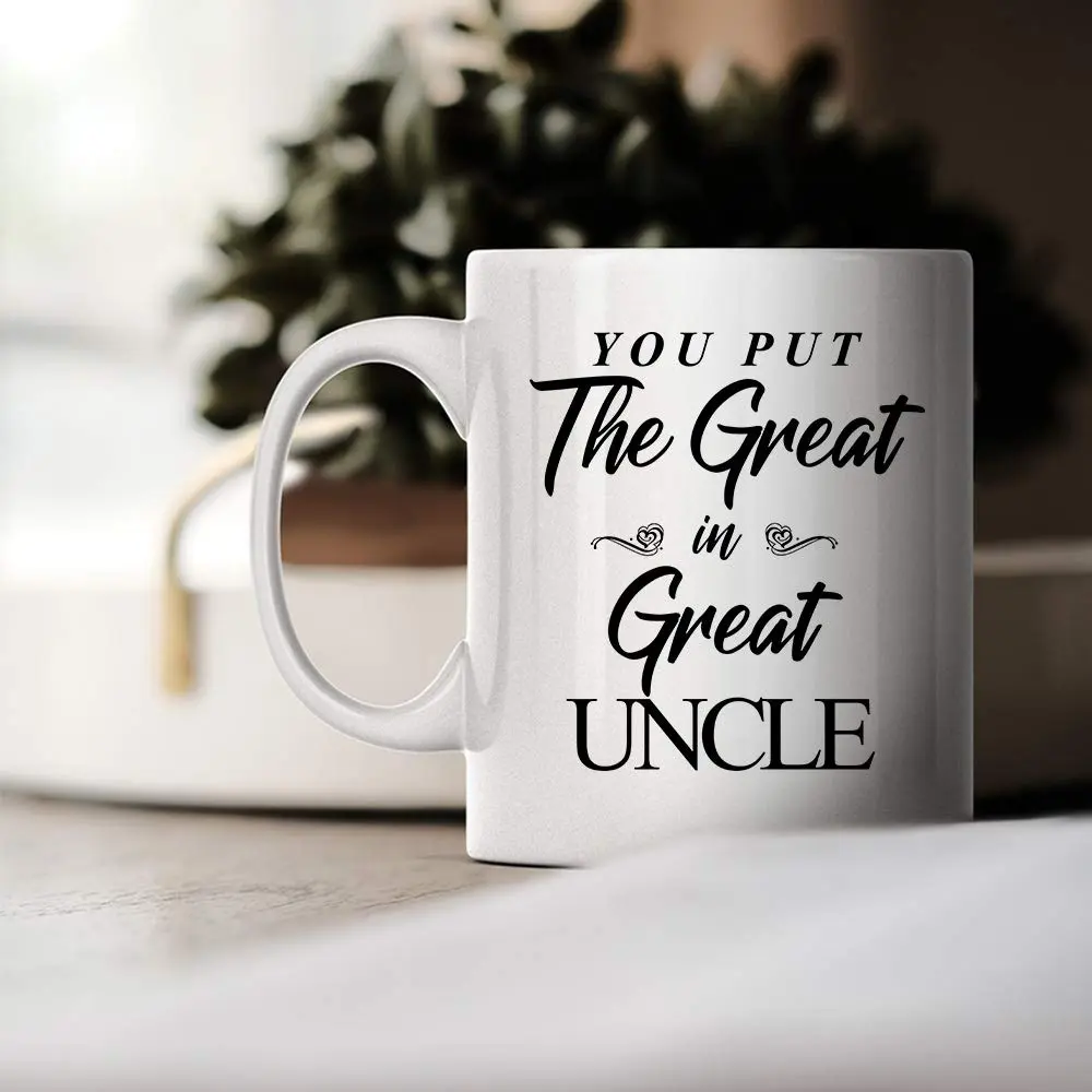 M&P Shop Inc. You Put The Great In Great Uncle Coffee Mug 11 oz | Funny Novelty Gift for Christmas & Birthdays - main product image