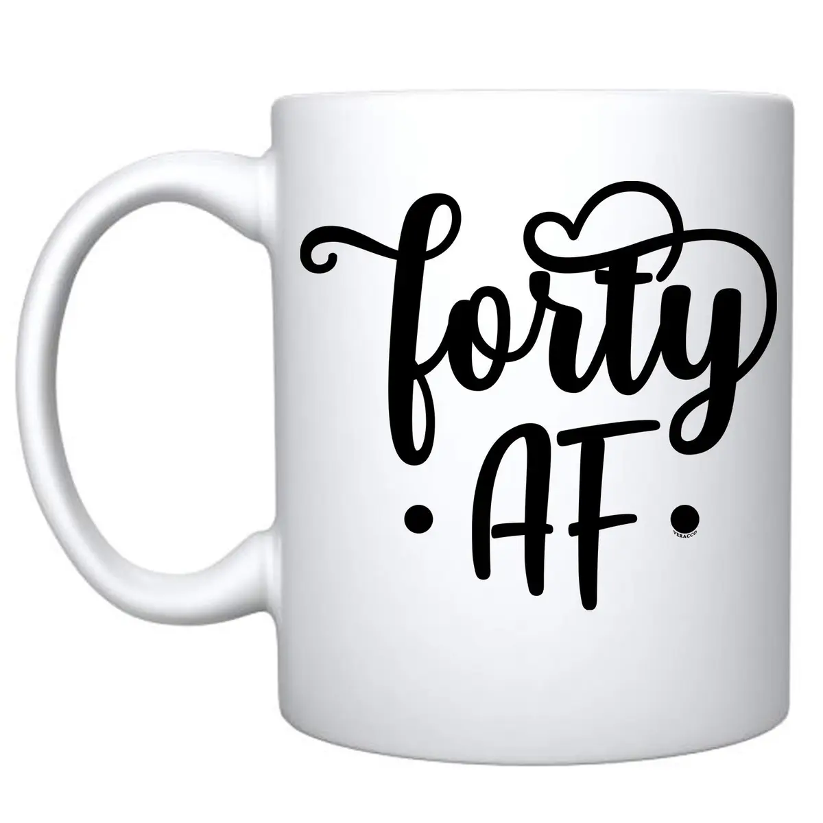 Veracco Fourty AF 40 Years Olds Ceramic Coffee Mug | Funny Birthday Gift for Him & Her - main product image