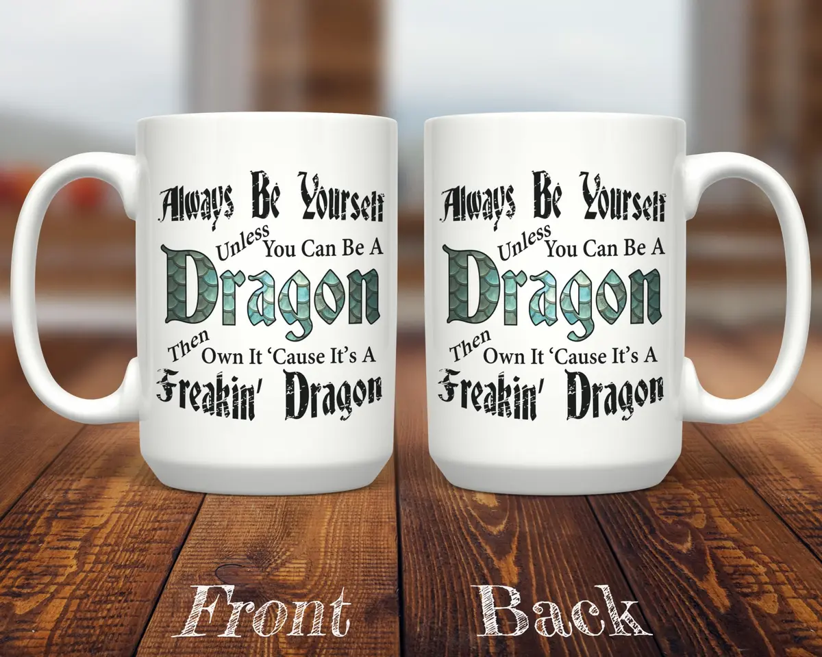 PixiDoodle Be A Freakin Dragon - Dragon Coffee Mug 15 oz | Unique Geeky Gift - view 2