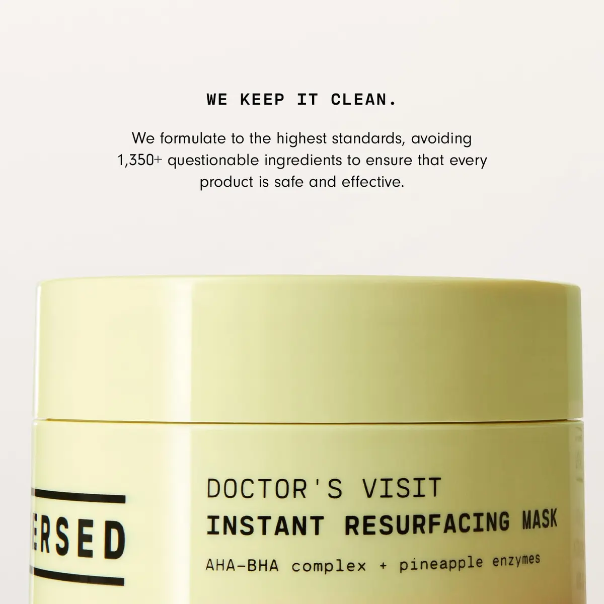 Versed Doctor’s Visit Instant Resurfacing Face Mask - AHA, BHA & Enzyme Exfoliating Mask | Brightening, Moisturizing, Vegan (1.7 fl oz) - view 9