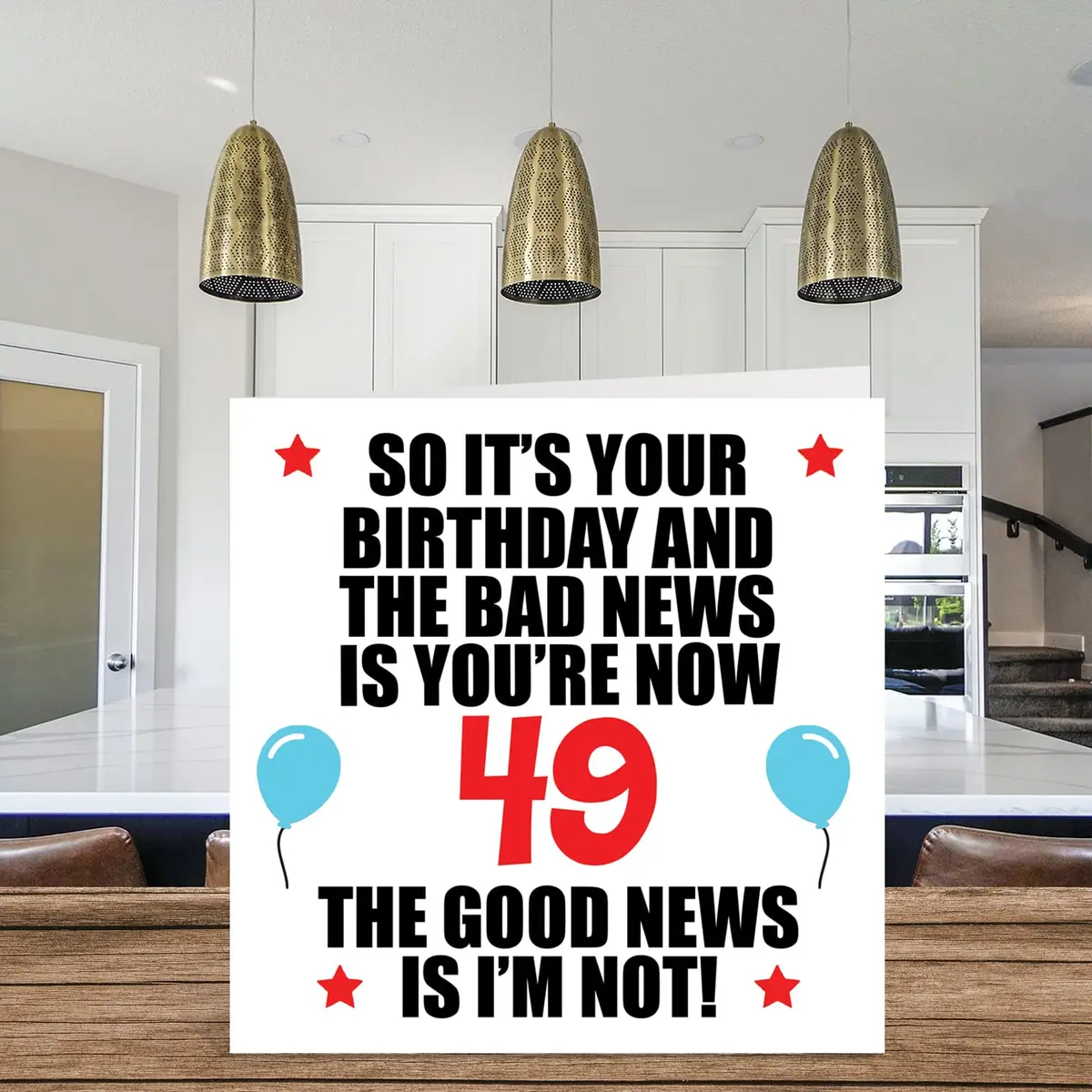 Stuff4 Funny 49th Birthday Card for Women and Men, Bad News | Humorous UK-Made Greeting Card - view 3