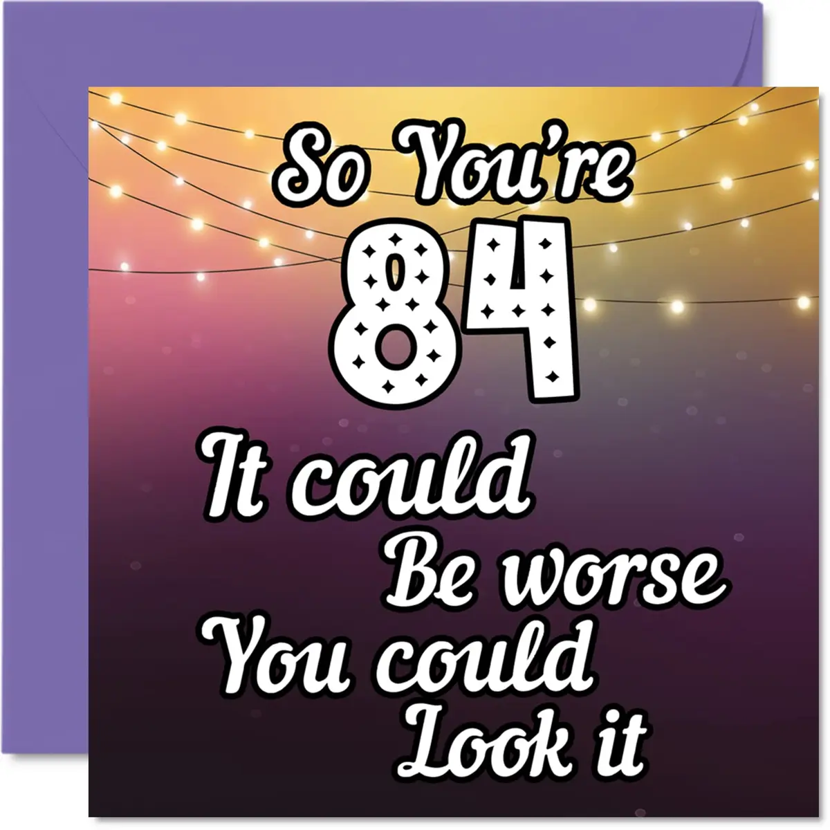 Stuff4 Humorous Birthday Greeting Card for Men & Women | Funny 84th Birthday Design, 145mm x 145mm, Blank Inside - main product image