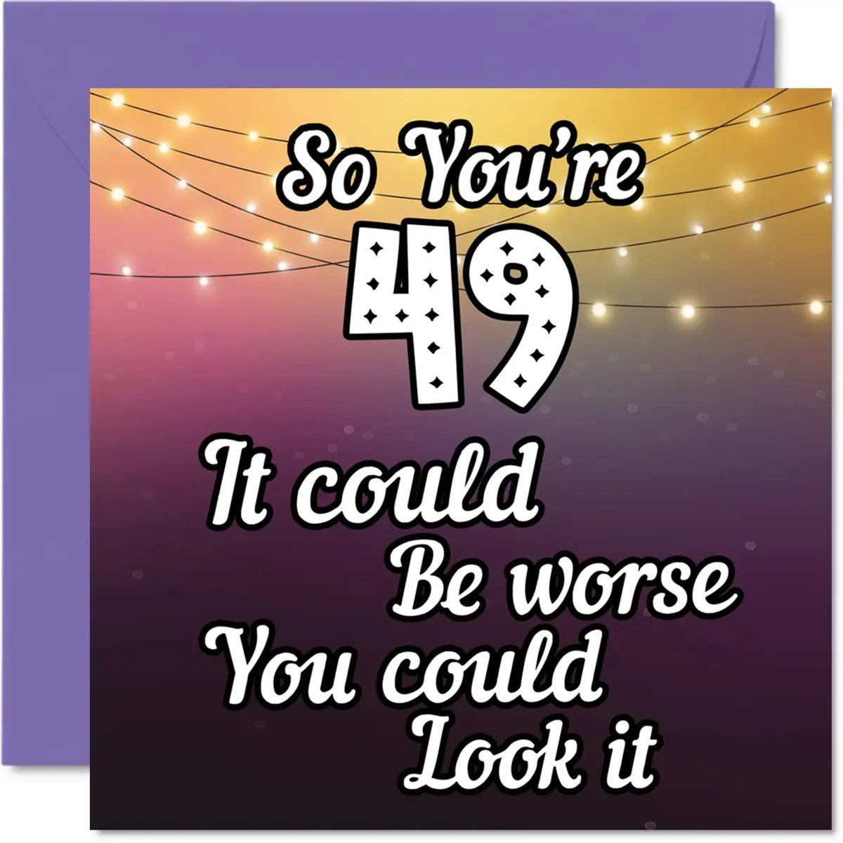 Stuff4 Humorous Birthday Greeting Card for Men & Women | Funny 49th Birthday Joke, 145mm x 145mm, Blank Inside - main product image