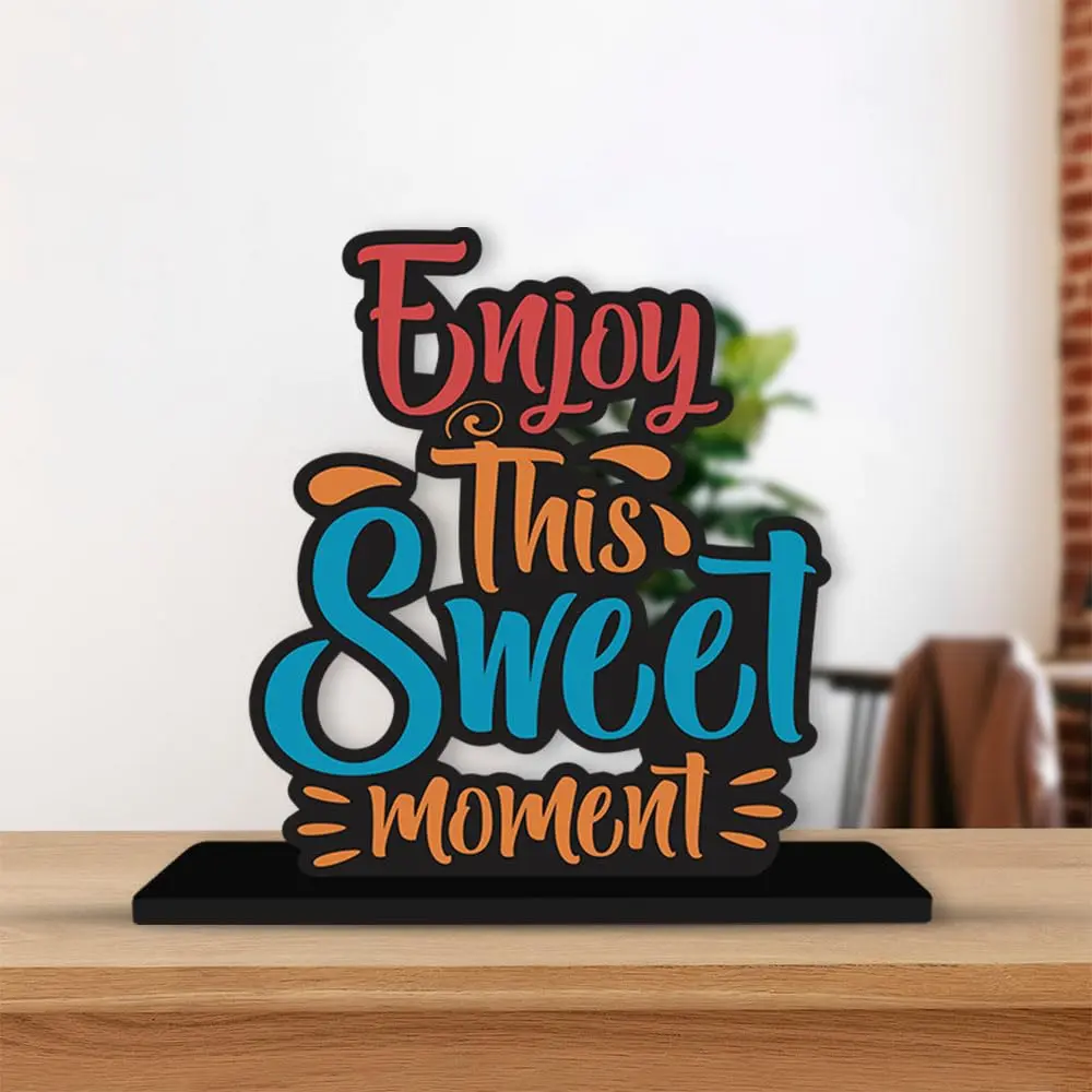 Artvibes Enjoy This Sweet Moment Quote Wooden Table Decoration 15cm (5.9in) | Modern Inspirational Wood Showpiece - main product image