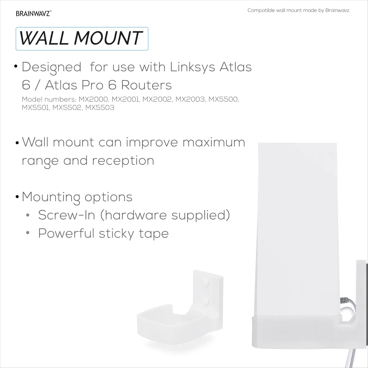 BRAINWAVZ Wall Mount for Linksys Atlas 6 / Atlas Pro 6 WiFi Router | Easy Install Bracket, Reduce Interference & Clutter, Adhesive & Screw Mounting - view 6