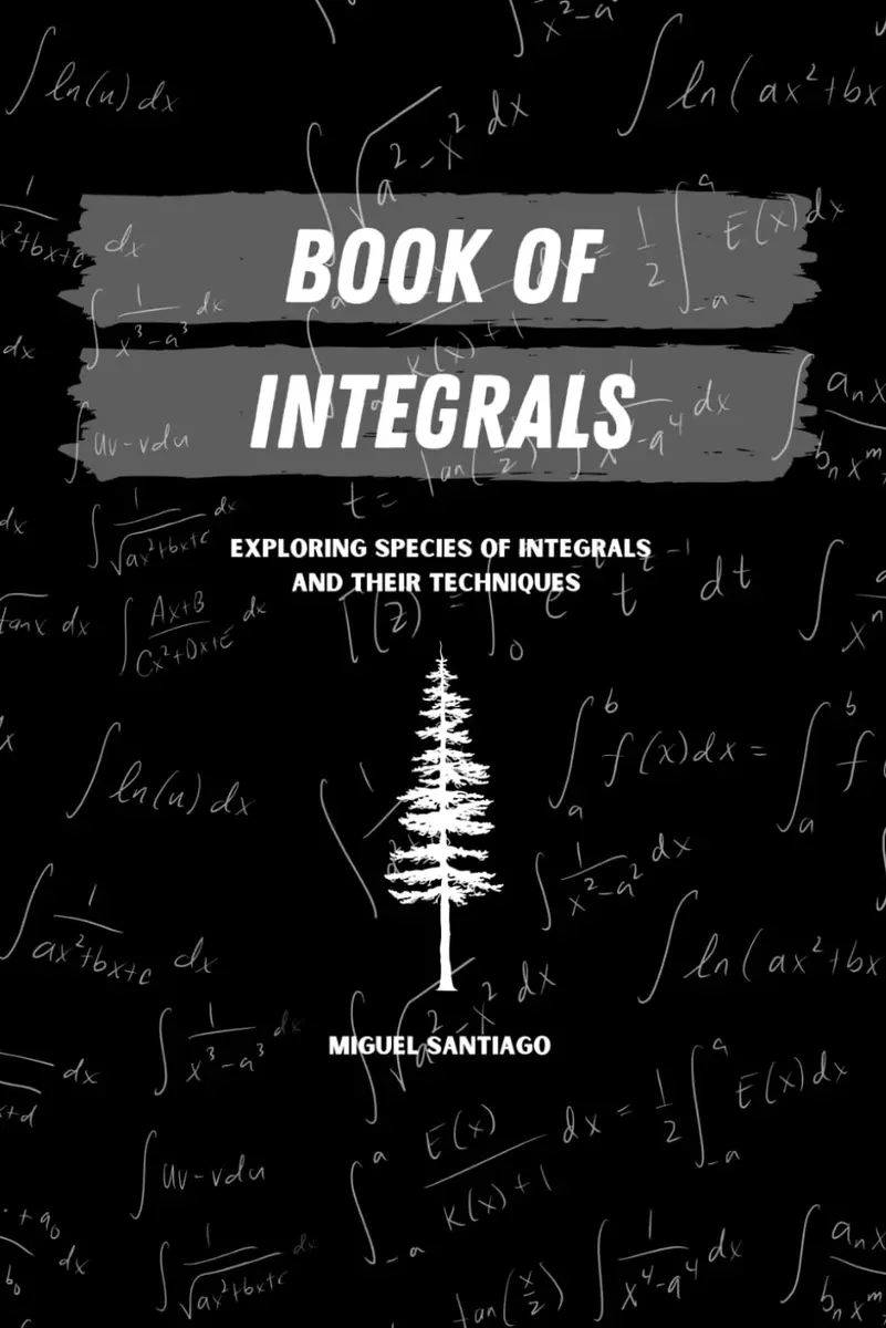 Majosta Book of Integrals Exploring Species of Integrals and Their Techniques | Calculus Series for Pure Mathematics (225 pages, English) - main product image