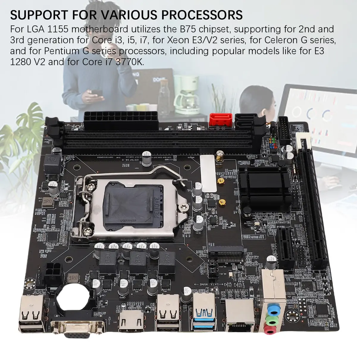 Diyeeni B75 LGA1155 Motherboard Micro ATX 17x19cm | Supports 2nd/3rd Gen Intel Core i3/i5/i7 - view 6